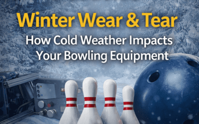 Winter Wear & Tear: How Cold Weather Impacts Bowling Equipment